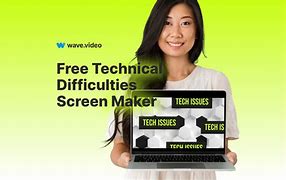 Image result for Technical Issues Screen