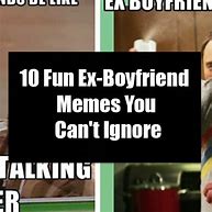 Image result for Ex Boyfriend Meme