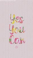 Image result for Yes I Can Wallpaper