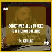 Image result for DJ Khaled Sayings