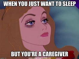 Image result for Caregiver Memes