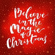 Image result for Believe in the Magic of Crhistmas Vector