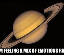 Image result for I'm Feel Really Saturn Meme