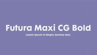 Image result for Futura Maxi Bold