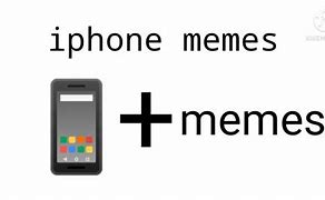 Image result for Types of iPhone Meme