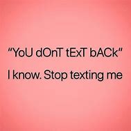 Image result for Don't Text Me Today Meme