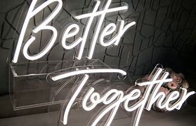 Image result for Neon Better Together