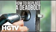 How to Replace a Deadbolt | HGTV