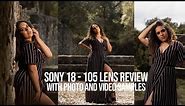 Sony 18-105 f4 G OSS Video and Photo samples Lens Review + Sony a6400