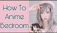 How To Create an Anime Bedroom