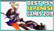 TOP 10 BEST JAPANESE PS4 GAMES OF 2019 SO FAR - JAPANESE PLAYSTATION 4 GAMES!