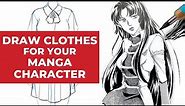How to Draw Clothes for your Manga Characters | How to Draw Manga Beginner Tips