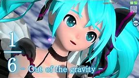 [60fps Full風] 1/6 Out of the gravity - Hatsune Miku 初音ミク DIVA English lyrics Romaji subtitles PDA FT