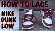 How To Lace Nike Dunk Low| BEST 3 WAYS!!!