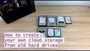 How to create your own cloud storage from old hard drives
