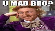 U Mad Bro Meme | Funniest U Mad Bro Meme Compilation 2015
