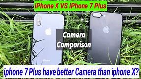 iPhone X Vs iPhone 7 Plus Camera Comparison | iPhone 7 Plus Vs iPhone X camera test | specifications