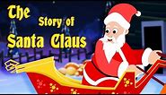 The Story of Santa Claus | Christmas Stories for Kids | Edewcate Children Stories