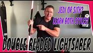 Lightsaber Tutorial- How to fight with double bladed lightsabers