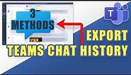 How to EXPORT Microsoft Teams CHAT HISTORY (3 ways)