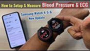 How to Setup & Measure Blood Pressure & ECG - Samsung Galaxy Watch 4/5/6 Series New Update & Feature