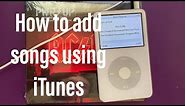 How to put songs on iPod classic iTunes