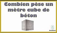 Combien pèse un mètre cube de béton (poids melange 1m3)