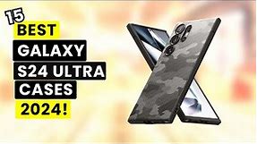 15 Best Galaxy S24 Ultra Cases 2024!🔥🔥 (Part 1) Protective | Rugged | Clear | Magnetic etc✅