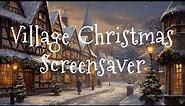 Village Christmas Screensaver/Wallpaper