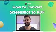 How to Convert a Screenshot to a PDF?