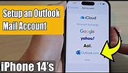 iPhone 14's/14 Pro Max: How to Set Up an Outlook Mail Account