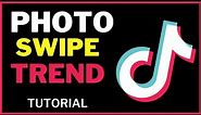 How To Do The Photo Swipe Trend On TikTok | TikTok Trend Tutorial