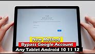 New Method Bypass Google Account Any Tablet Android 10 11 12