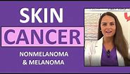 Skin Cancer: Basal, Squamous Cell Carcinoma, Melanoma, Actinic Keratosis Nursing NCLEX