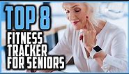 Top 8 Best Fitness Tracker For Seniors