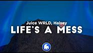 Juice WRLD - Life's A Mess (Clean - Lyrics) ft. Halsey