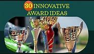30 Innovative Awards | Creative and Funny Awards for employees | Creative Award Ideas