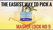 The Easiest Way To Pick a Master Lock No 5 / 5D