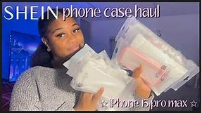 SHEIN iPhone 15 Pro Max Case Haul!✨