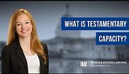 What is Testamentary Capacity? | Trusts and Estates Attorney Farral Haber