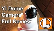 YI Dome Camera Pan/Tilt/Zoom Wireless - Full Review, Setup, Features, Footage