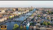 Amsterdam | The Netherlands | 4K Aerial Drone Video