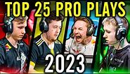 TOP 25 CS:GO PRO PLAYS OF 2023! (THE BEST FRAG HIGHLIGHTS OF THE YEAR)