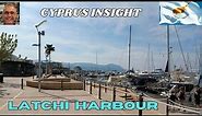 Latchi Harbour, Cyprus - A Stroll Around.
