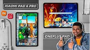 Which is the Real iPad Killer? OnePlus Pad vs Xiaomi Pad 6 Pro Comparison