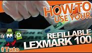 Lexmark 100 Refillable Cartridge : How To Use And Refill it