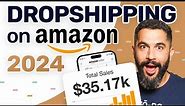 How To Start Dropshipping On Amazon 2024 | Beginners Step-By-Step
