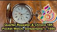 Antique 18K Gold Quarter Repeater & Chronometer Pocket Watch. Switzerland, Circa 1880 (BO-E-016)
