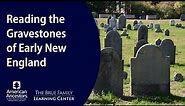 Reading the Gravestones of Early New England