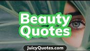 Top 15 Beauty Quotes and Sayings 2020 - (Real Beauty Inside And Out)